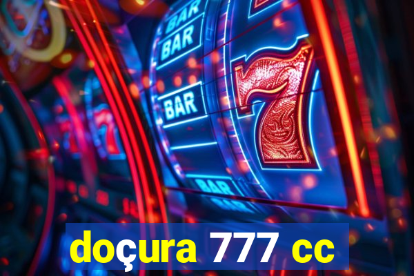 doçura 777 cc